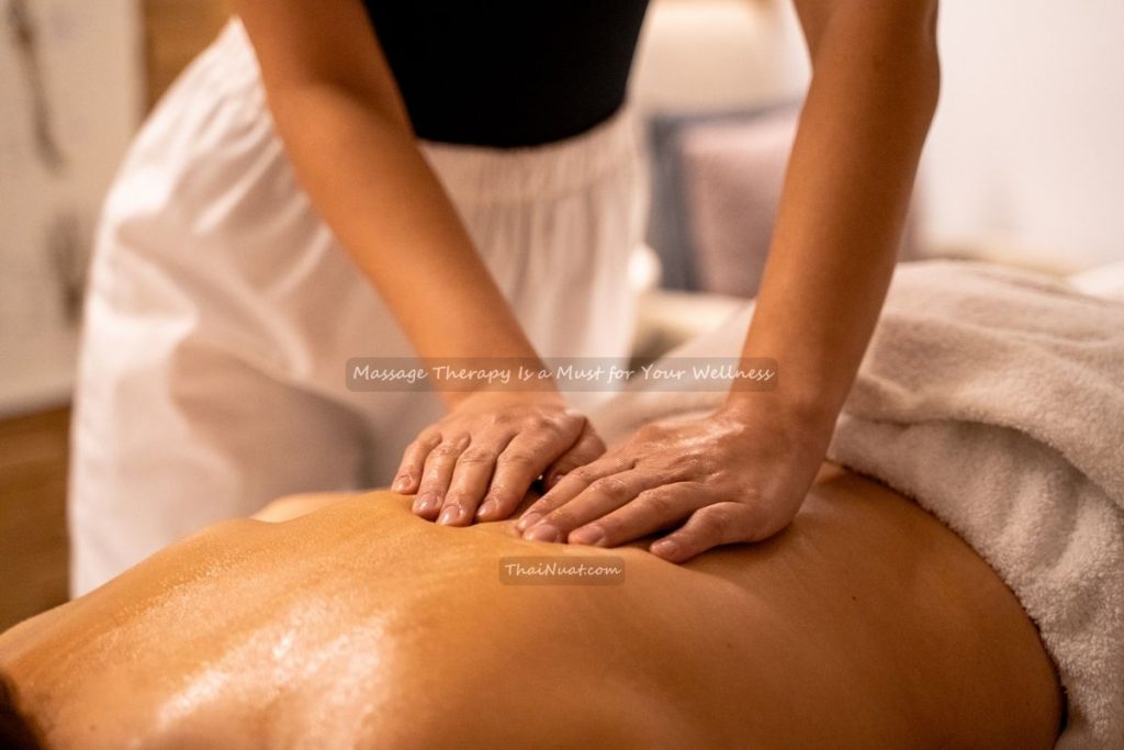 Massage Therapy Is a Must for Your Wellness