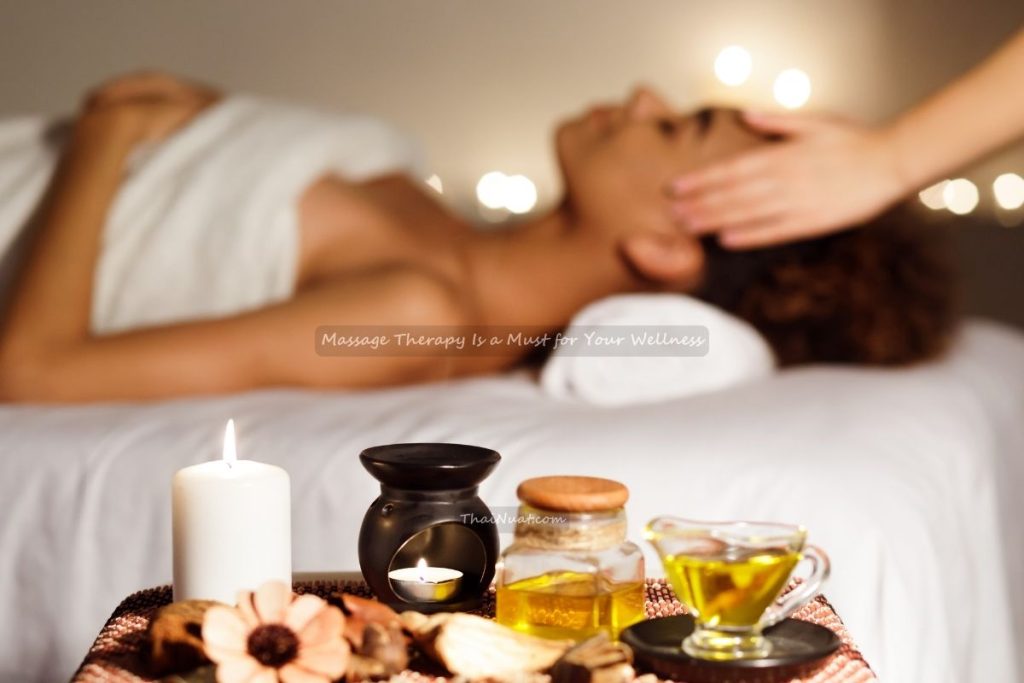 Massage Therapy Is a Must for Your Wellness