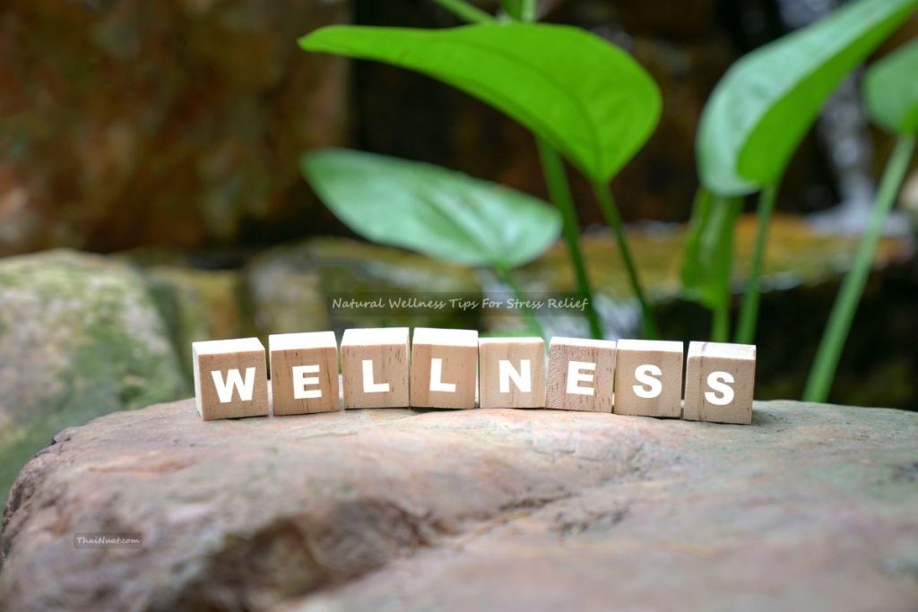 Natural Wellness Tips For Stress Relief